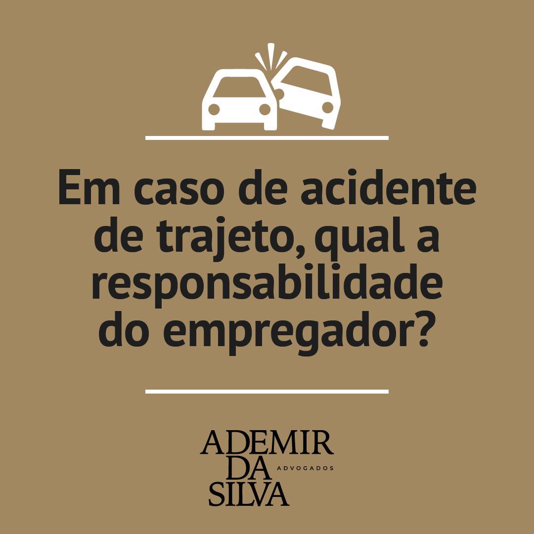 Em caso de acidente de trajeto, qual a responsabilidade do empregador?